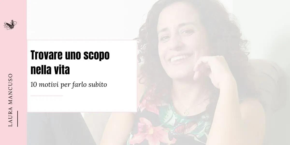 trovare uno scopo nella vita